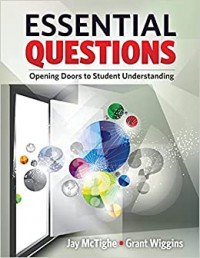 Essential questions : opening doors to student understanding