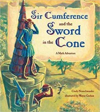 Sir Cumference and the sword in the cone