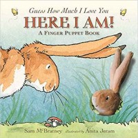 Here I am! : a finger puppet book: a guess how much I love you book