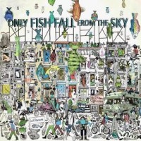 Only fish fall from the sky