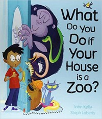 What do you do if your house is a zoo?