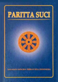 Paritta suci : kumpulan wacana Pali untuk upacara dan puja