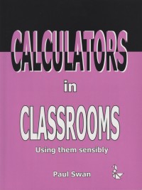 Calculators in classrooms : using them sensibly
