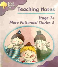 Teaching notes : stage 1+ more patterned stories A