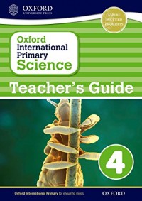 Oxford international primary science 4 : teacher's guide