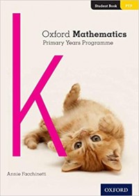 Oxford mathematics level k : primary years programme student book