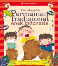 Ensiklopedia permainan tradisional anak Indonesia