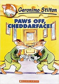 Geronimo Stilton paws off, cheddarface!
