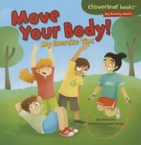 Move your body! : my exercise tips