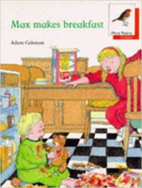 Max makes breakfast