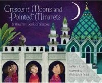 Crescent moons and pointed minarets: a muslim book of shapes