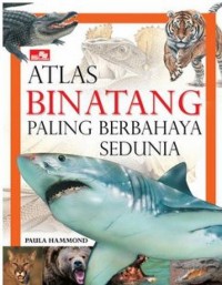 Atlas binatang paling berbahaya sedunia
