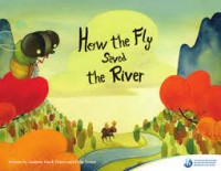 How the fly saved the river