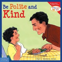 Be polite and kind