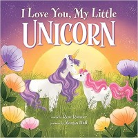 I love you, my little unicorn