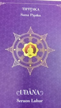 Tipitaka sutta pitaka : udana seruan luhur