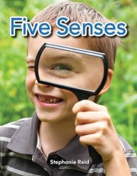 Five Senses : Teacher Created Materials
