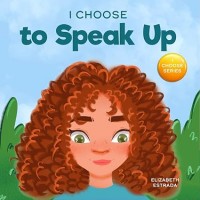 I Choose to Speak Up