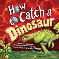 How to Catch a Dinosaur