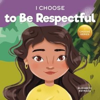 I Choose to Be Respectful