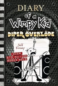 Diper Överlöde : Diary of a Wimpy Kid Book 17