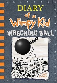 Wrecking Ball : Diary of a Wimpy Kid Book 14