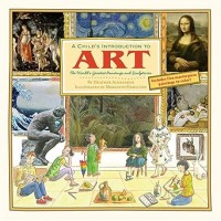 A Child's Introduction to Art: The World's Greatest Paintings and Sculptures