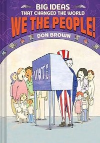 We the People!: Big Ideas that Changed the World