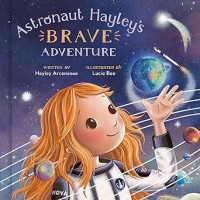 Astronaut Hayley's Brave Adventure