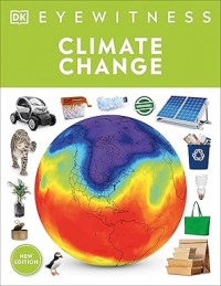 Eyewitness Climate Change : DK Eyewitness