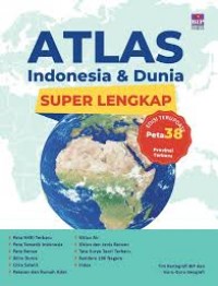 Atlas Indonesia & Dunia Super Lengkap