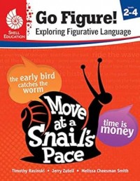 Go Figure! Exploring Figurative Language, Levels 2-4