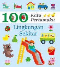 100 Kata Pertamaku: Lingkungan Sekitar