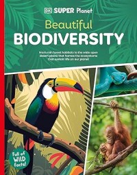 DK Super Planet Beautiful Biodiversity