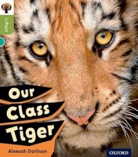 Oxford Reading Tree inFact: Level 7 Our Class Tiger