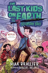 The Last Kids on Earth and the Doomsday Race