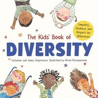 The Kids' Book of Diversity: Empathy, Kindness and Respect for Differences
