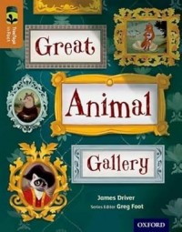Oxford Reading Tree TreeTops inFact: Level 8: Great Animal Gallery