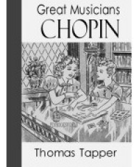 Chopin : the story of the boy who made beautiful melodies