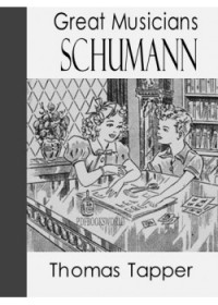 Robert Schumann : the story of the boy who made pictures in music