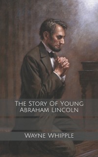 The story of young Abraham Lincoln