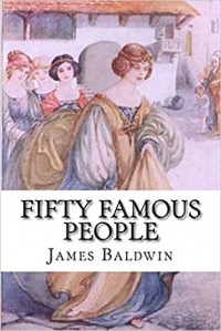 Fifty famous people: a book of short stories