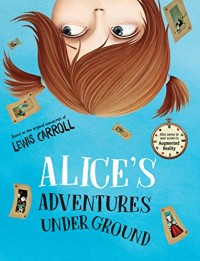 Alice's adventures under ground