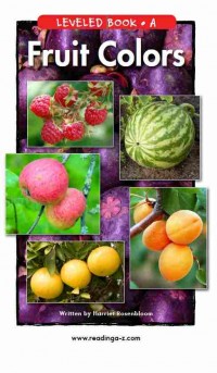 Leveled book a : fruit colors
