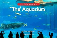 Leveled book b : the aquarium