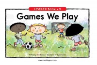 Leveled book b : games we play